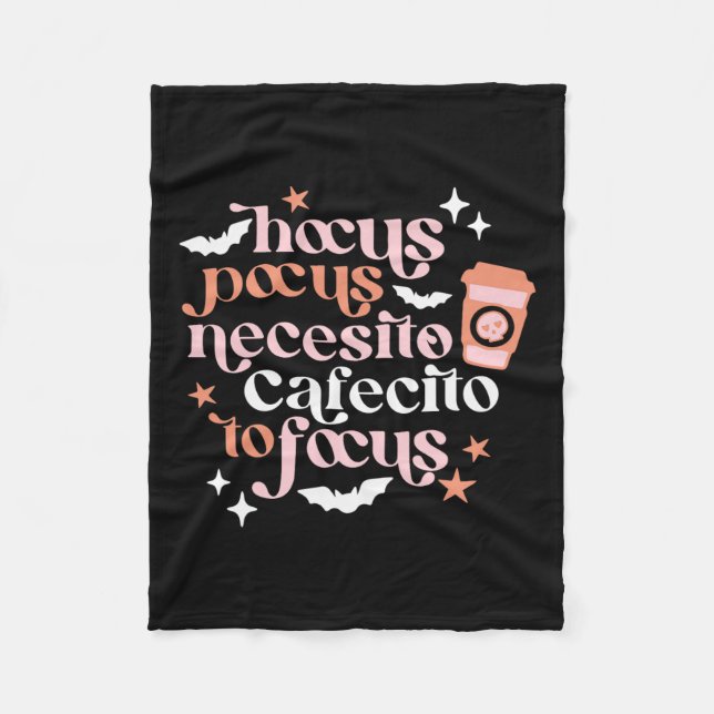 Pocus Necesito Cafecito To Focus Halloween Coffee  Fleece Blanket (Front)