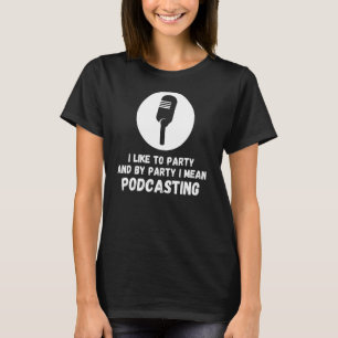 Podcast Host Podcaster Podcasting Social Media Pro T-Shirt