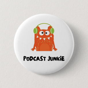 Podcast junkie 6 cm round badge