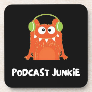 Podcast junkie coaster