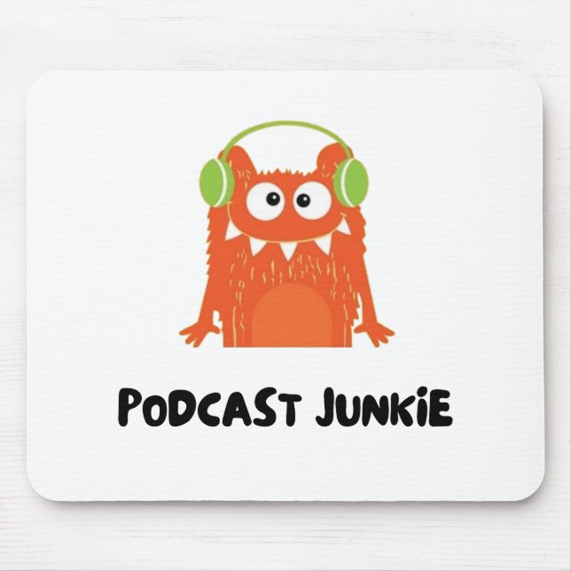 Podcast junkie mouse pad (Front)