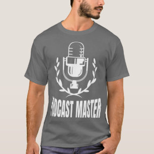 Podcast Master Podcasting Moderator Podcaster T-Shirt