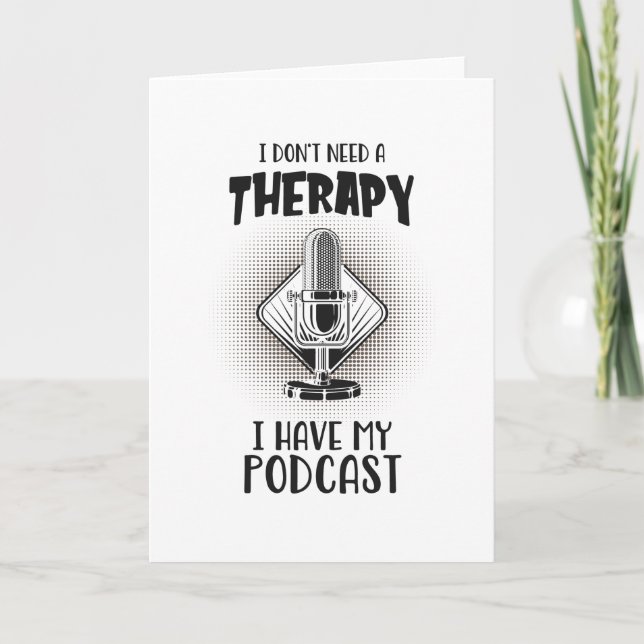 Podcast Therapy Podcaster Podcasting Fun Card (Front)