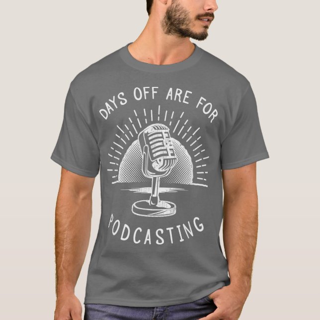 Podcasting Funny Podcaster Gift T-Shirt (Front)