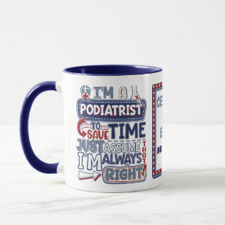 Podiatrist Always Right Funny Foot Doctor Gifts Mug
