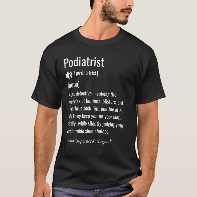 Podiatrist definition T-Shirt (Front)