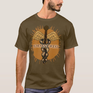 Podiatrist Doctor Caduceus T-Shirt