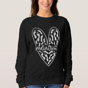 Podiatrist Feet Heart Podiatry Foot Doctor Sweatshirt