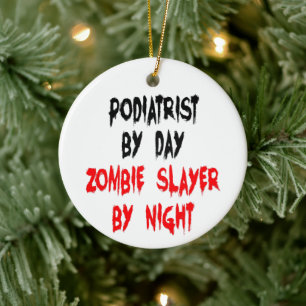 Podiatrist Zombie Slayer Ceramic Tree Decoration