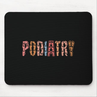 Podiatry Medical Istant Podiatrist Funny Podiatry Mouse Pad