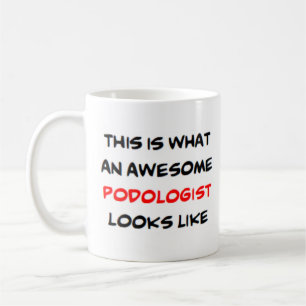 podologist, awesome coffee mug