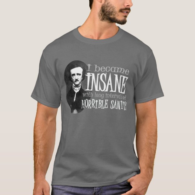 Poe Insane Quote T-Shirt (Front)