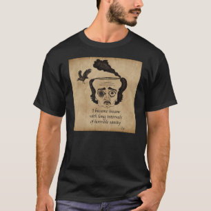 Poe insane T-Shirt