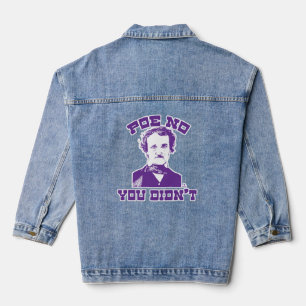 Poe No Funny Classic Humour Slogan Denim Jacket