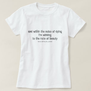 Poem about death and beauty T-Shirt