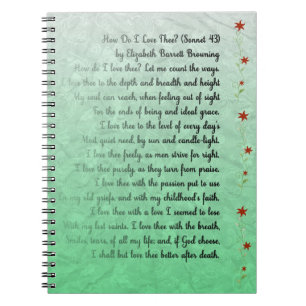 Poem How do I love thee? Elizabeth Browning Notebook