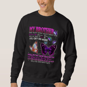 Poems For Men Women Loved & Missed Brother Memoria Sweatshirt