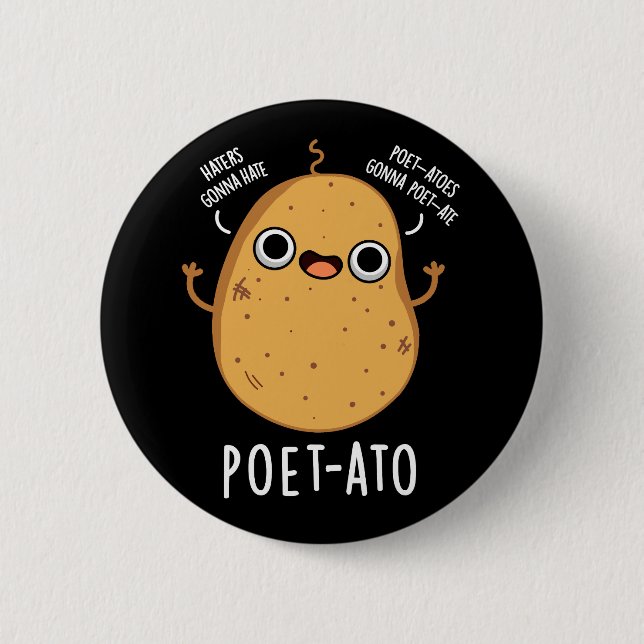 Poet-ato Funny Veggie Potato Pun Dark BG 6 Cm Round Badge (Front)