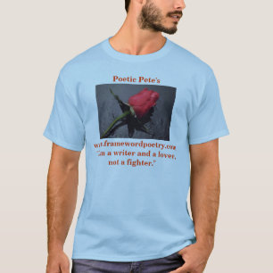 Poetic Pete's; Rose T-Shirt