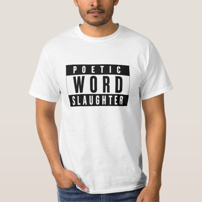 POETIC WORD SLAUGHTER T-Shirt (Front)