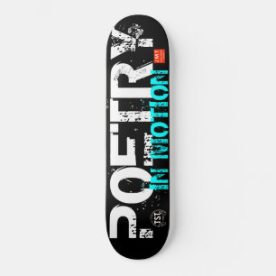 POETRY IN MOTION Skateboard