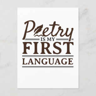 Poetry Is My First Language Poet Poem Writer Postcard
