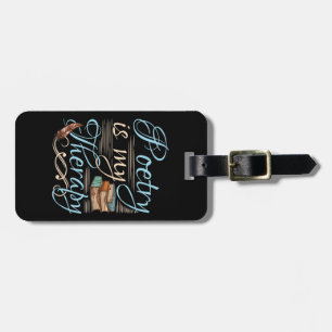 Poetry Is My Therapy Cute Poet Poem Writer Luggage Tag