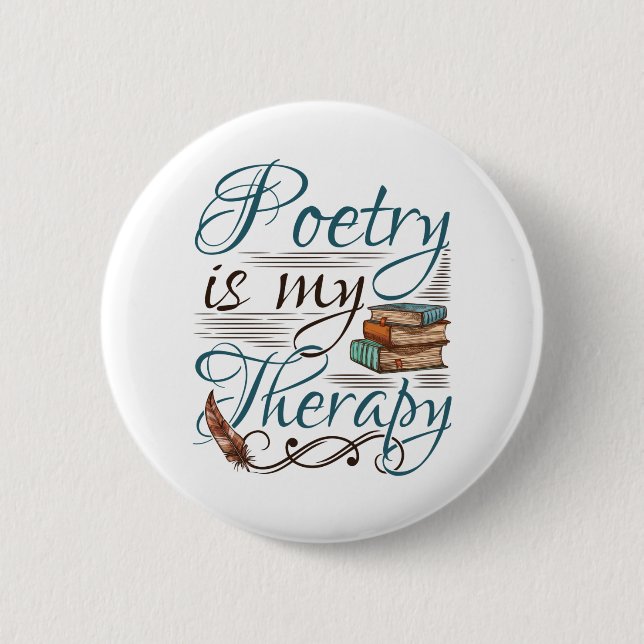 Poetry Is My Therapy Poet Poem Writer 6 Cm Round Badge (Front)