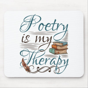 Poetry Is My Therapy Poet Poem Writer Mouse Pad