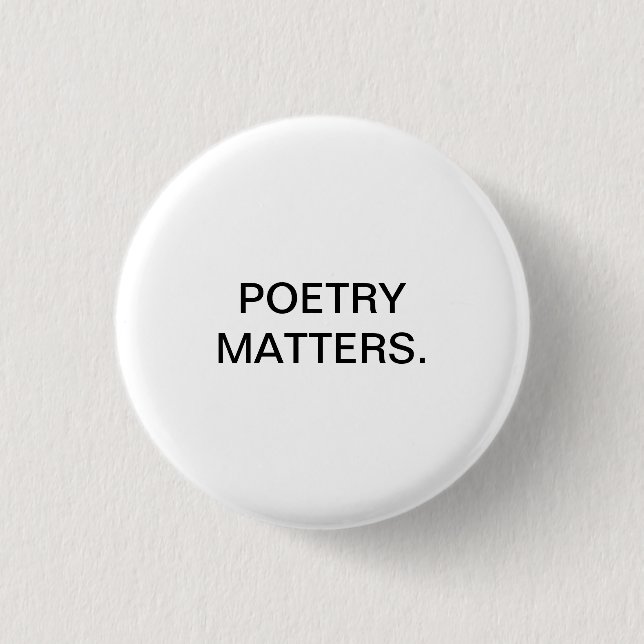 POETRY MATTERS. 3 CM ROUND BADGE (Front)
