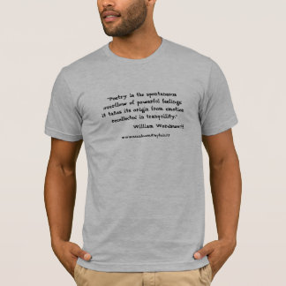 Poetry quote from William Wordsworth. T-Shirt