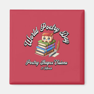 Poetry Shapes Visions. World Poetry Day Magnet