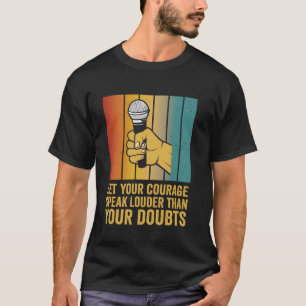 Poetry Slam Let Your Courage Speak Louder Slam Poe T-Shirt