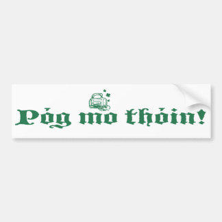 Pog Mo Thoin Bumper Sticker