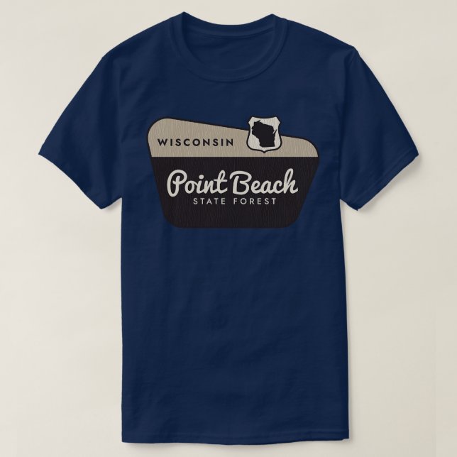 Point Beach State Forest Wisconsin Welcome Sign T-Shirt (Design Front)