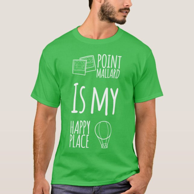 Point Mallard Is My Happy Place 2 Decatur Alabama  T-Shirt (Front)