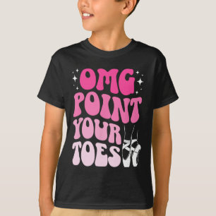 Point Your Toes Dance Teacher Dancing Teacher _3 T-Shirt