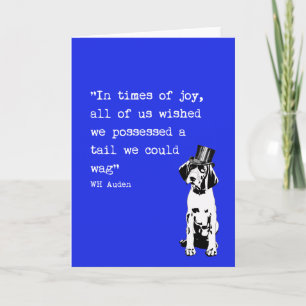 Pointer dog quote card WH Auden wish we had a tail