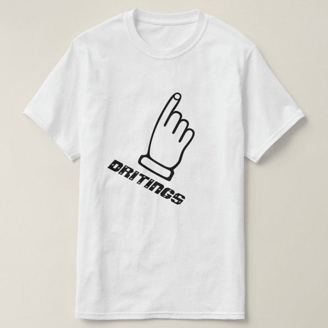 Pointing finger with the text dritings T-Shirt (Design Front)