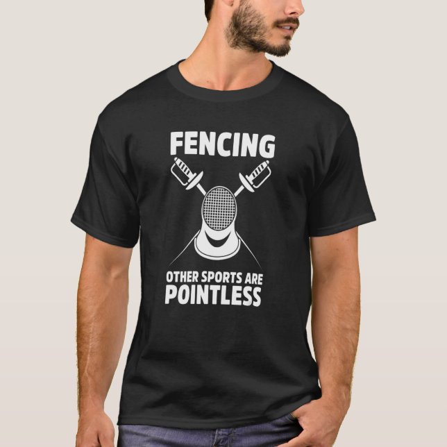 Pointless Fencing Fencer En Garde Sabre Epee Sword T-Shirt (Front)