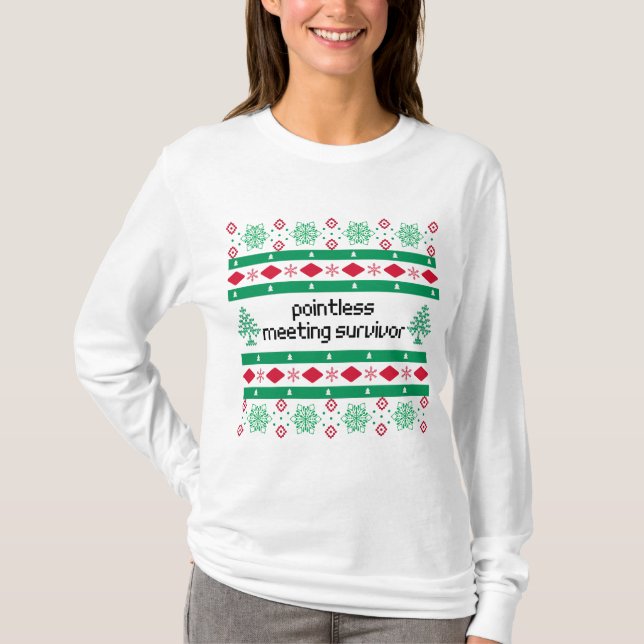 Pointless Meeting Ugly "Sweater" T-Shirt (Front)