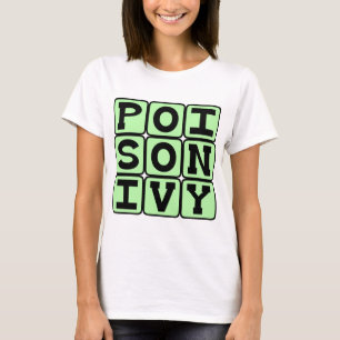 Poison Ivy, Itchy Plant T-Shirt