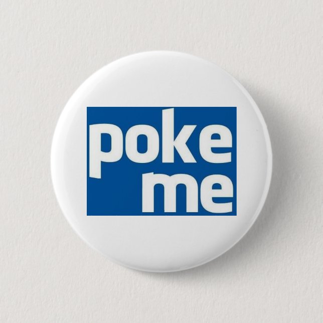 Poke Me 6 Cm Round Badge (Front)