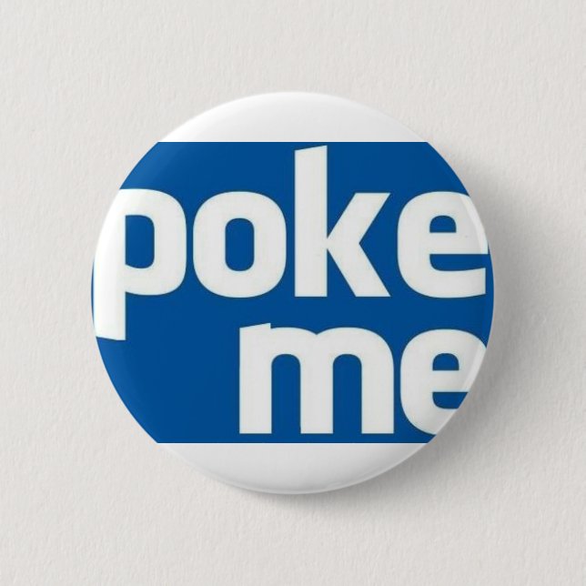 Poke Me 6 Cm Round Badge (Front)
