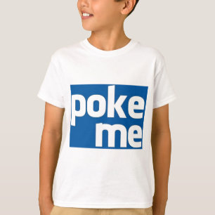 Poke Me T-Shirt