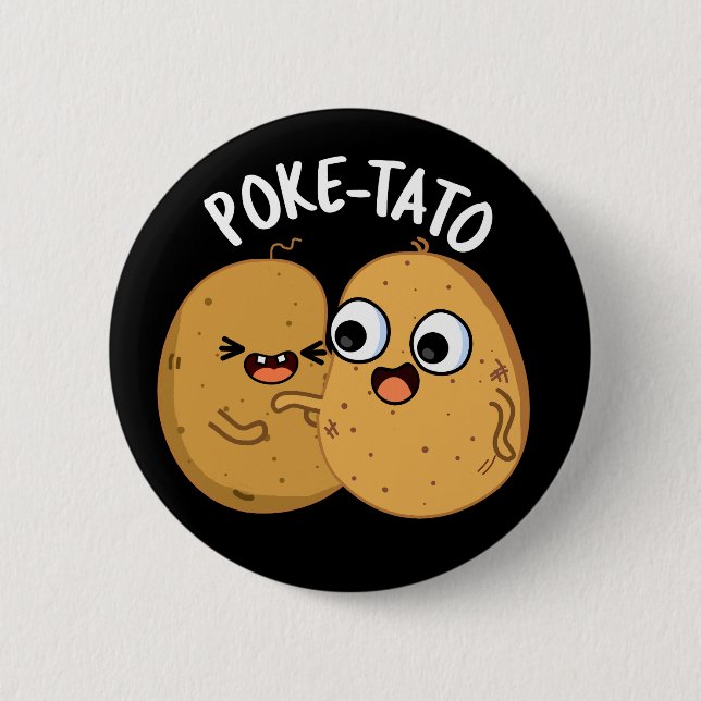 Poke-tato Funny Potato Pun Dark BG 6 Cm Round Badge (Front)