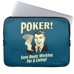 Poker: Beats Working for a Living Laptop Sleeve