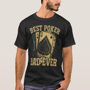 Poker Dad Best Daddy Ever Bluffing Papa Casino Fat T-Shirt