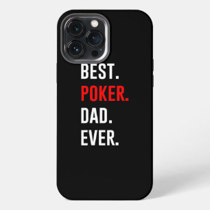 Poker Dad Best Poker Dad Ever iPhone 13 Pro Max Case