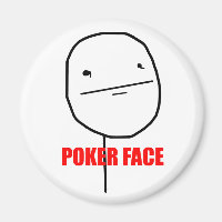 Poker Face - Magnet